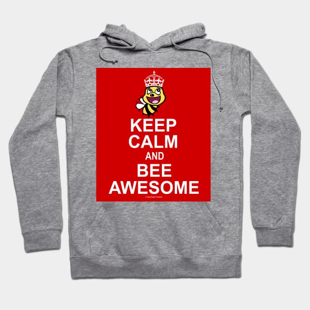 Keep Calm and Bee Awesome Hoodie by NewSignCreation